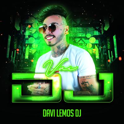 Vai Dj By Davi Lemos DJ's cover