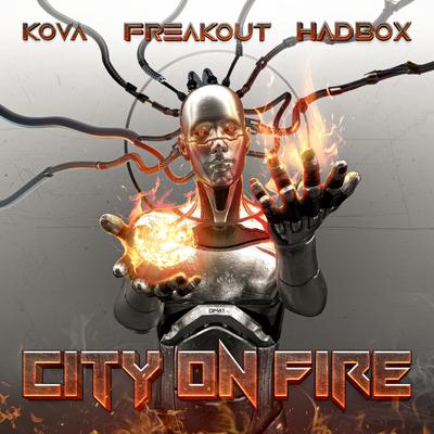 City On Fire By Kova, Freakout BR, Hadbox's cover