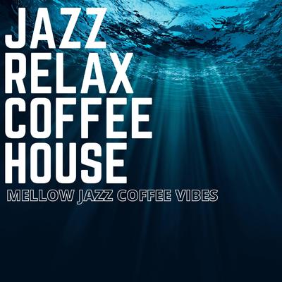 Mellow Jazz Coffee Vibes's cover