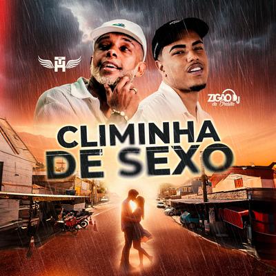 Climinha de Sexo By DJ Zigão, Mc Moana, Mc Th, Mc Rodrigo do CN's cover