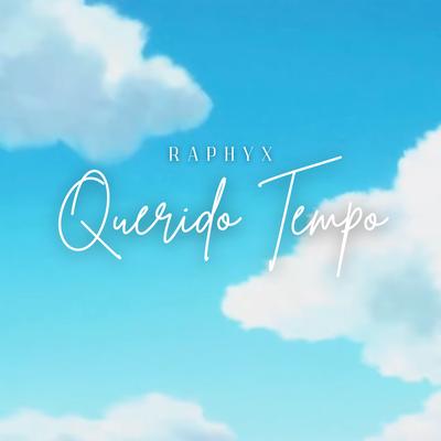 Querido Tempo By Raphyx's cover