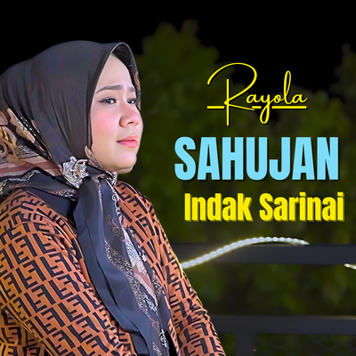 Sahujan Indak Sarinai By Rayola's cover