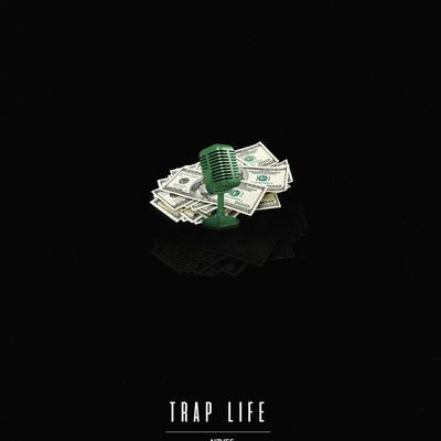 Trap Life By n7ves's cover