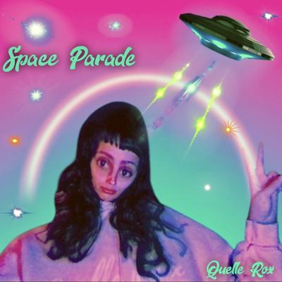 Space Parade By Quelle Rox's cover