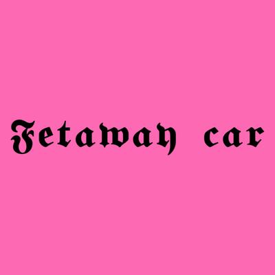 Getaway car (Thomas’s Version)'s cover