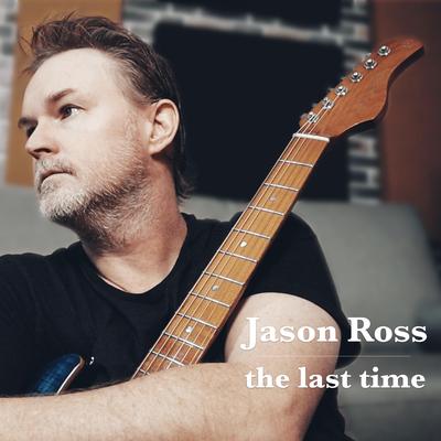 The Last Time By Jason Ross's cover