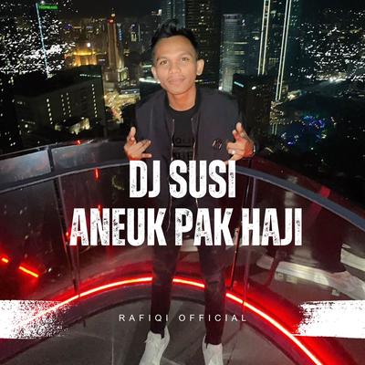DJ ACEH SUSI ANEUK PAK HAJI JUNGLE DUTCH FULL BASS's cover