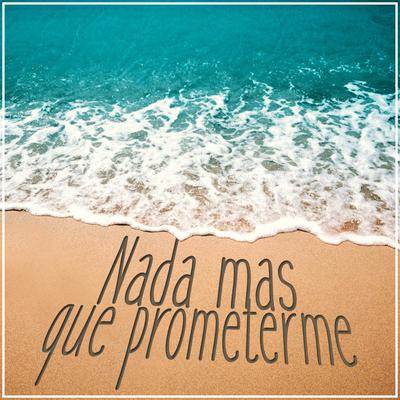 Nada Más Que Prometerme's cover