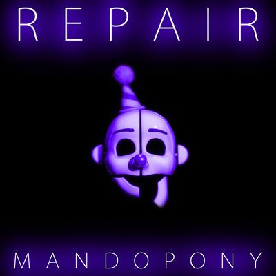 Repair By MandoPony's cover