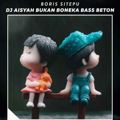 Dj Kamu Nanya Fyp Bass Beton By Boris Sitepu's cover