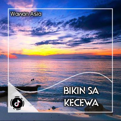 BIKIN SA KECEWA LAGU's cover