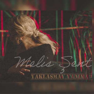 Yaklaşma Yanıma By Melis Şent's cover