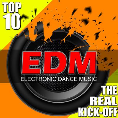 EDM / Top 10 the Real Kick-Off's cover