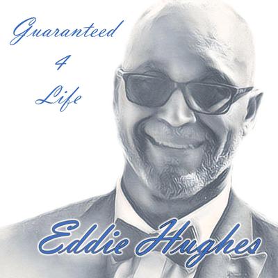 Guaranteed 4 Life By Eddie Hughes's cover