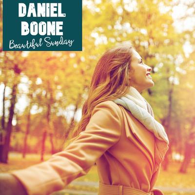 Beautiful Sunday By Daniel Boone's cover