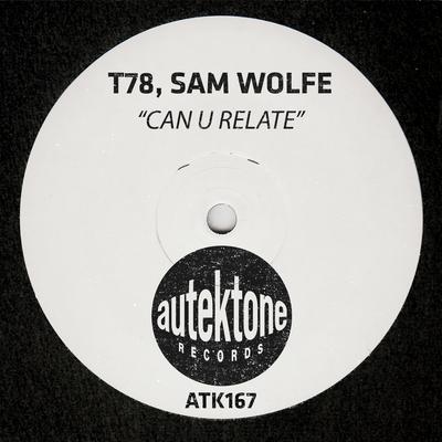 Can U Relate By T78, Sam WOLFE's cover