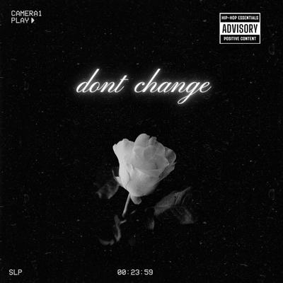 Dont Change's cover