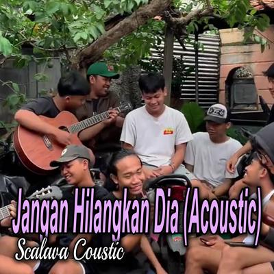 Jangan Hilangkan Dia (Acoustic)'s cover