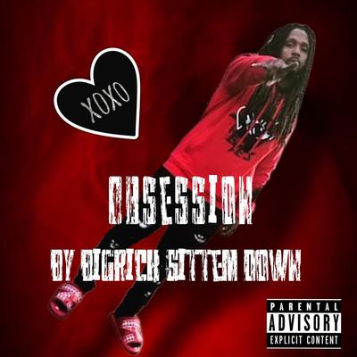 Obsession By Bigrick Sittem Down's cover