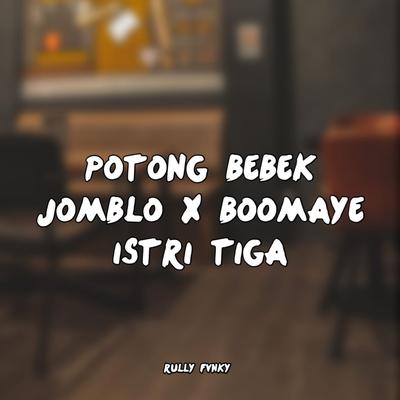 Potong bebek jomblo x boomaye istri 3's cover