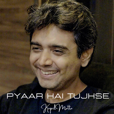 Pyaar Hai Tujhse's cover