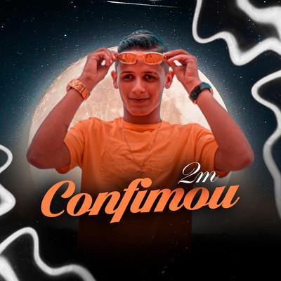 Confirmou By 2M's cover