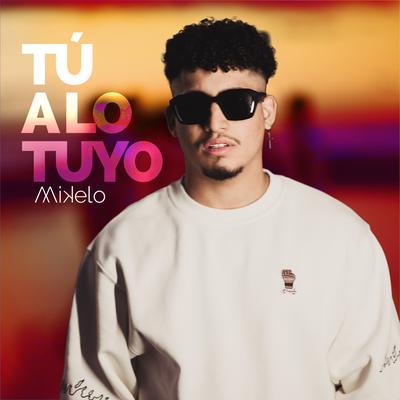 Tú a Lo Tuyo's cover