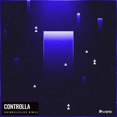 Controlla (Lieless Remix) By Yarimov, Lieless's cover