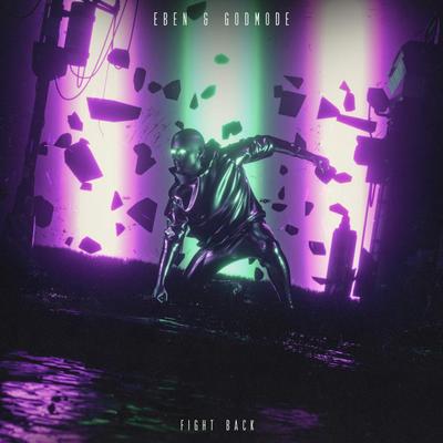 Fight Back By EBEN, Godmode's cover