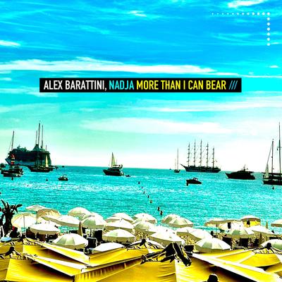More Than I Can Bear (Côte D'Azur Edit) By Alex Barattini, Nadja's cover