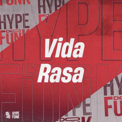 Vida Rasa By MC Carioca, mc pl alves, Dj VN Maestro's cover