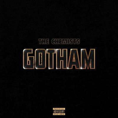 GOTHAM By THE CHEMISTS's cover