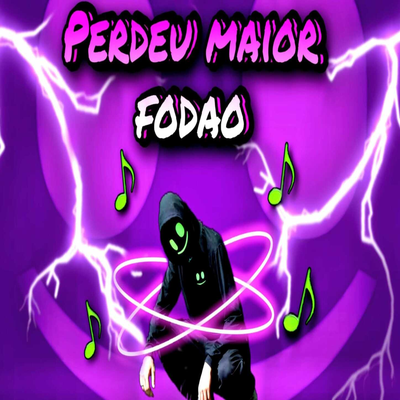 Perdeu Maior Fodão By NesGreen, MC Levin's cover