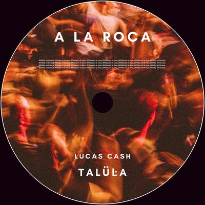 A La Roca By Talula Music, Lucas Cash's cover