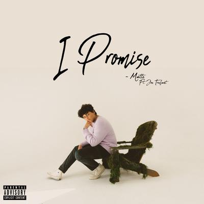 I Promise By MATTE, Joe Trufant's cover