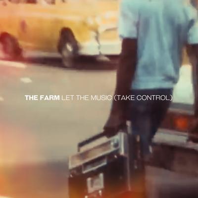 Let The Music (Take Control) By The Farm's cover
