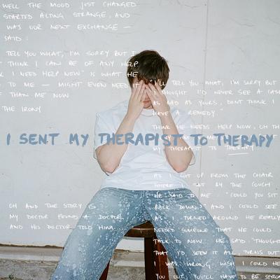 I Sent My Therapist To Therapy By Alec Benjamin's cover