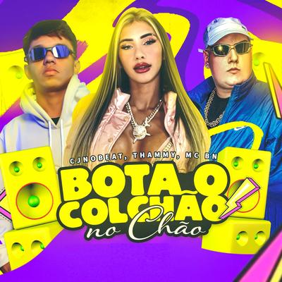 Bota o Colchão no Chão By Thammy, cjnobeat's cover