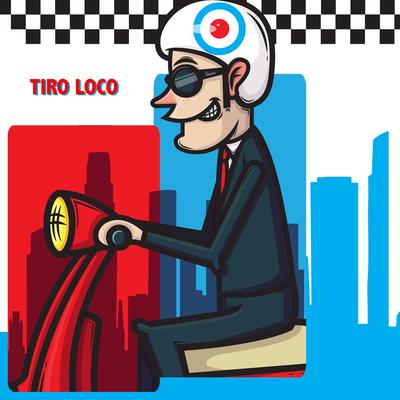 Tiro Loco's cover