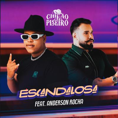 Escandalosa By Chicão do Piseiro, Anderson Rocha's cover