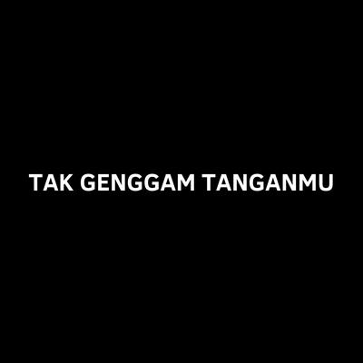 TAK GENGGAM TANGANMU's cover