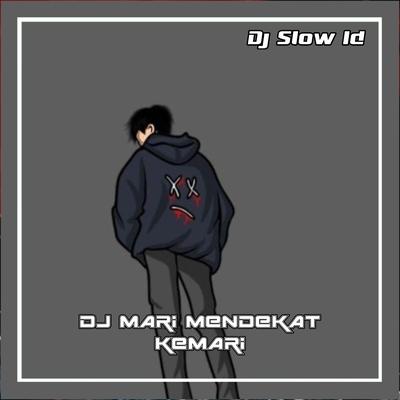 DJ MARI MENDEKAT KEMARI's cover