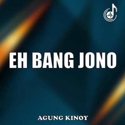 Eh Bang Jono's cover