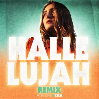 Hallelujah (R3HAB Remix) By Rosa Linn, R3HAB's cover