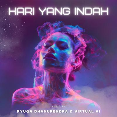 Hari Yang Indah (Acoustic) By Ryuga Dhanurendra & Virtual AI's cover