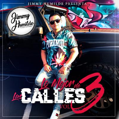 Jimmy Humilde Presenta Lo Mejor De Las Calles Vol.3's cover