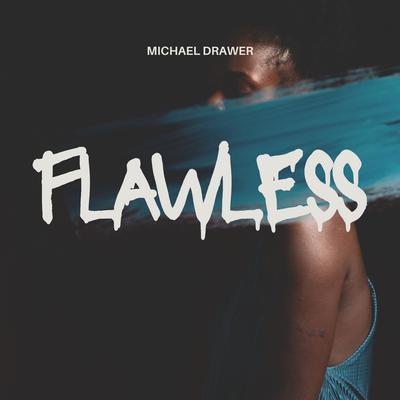 Flawless By MICHAEL DRAWER's cover