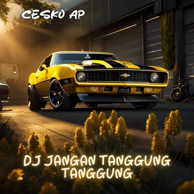 DJ Jangan Tanggung Tanggung's cover