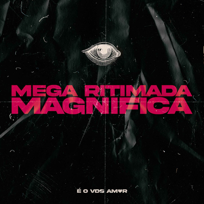 MEGA RITIMADA MAGNIFICA By DJ V.D.S Mix's cover