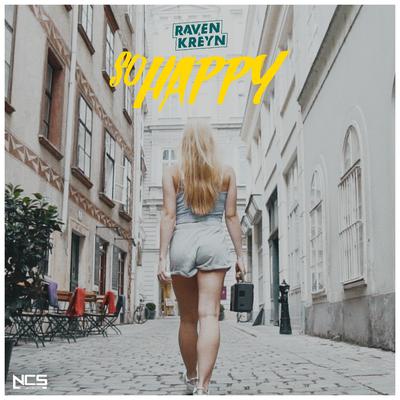 So Happy By Raven & Kreyn's cover